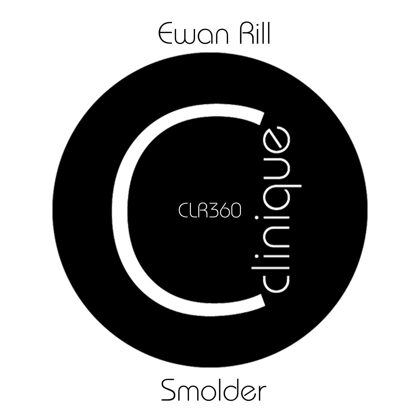 Ewan Rill - Smolder [CLR360]